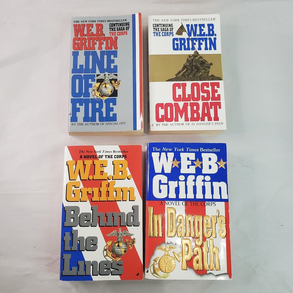 Lot of 4 W E B Griffin Paperbacks - Corps - Line Fire Close Combat Dangers Path